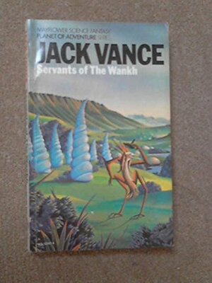 Servants Of The Wankh by Jack Vance