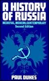 A History of Russia: Medieval, Modern, Contemporary, c.882-1996 by Paul Dukes