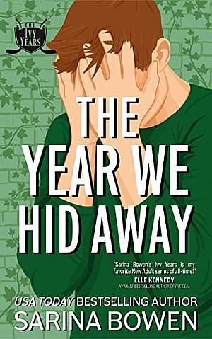 The Year We Hid Away by Sarina Bowen