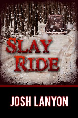 Slay Ride by Josh Lanyon