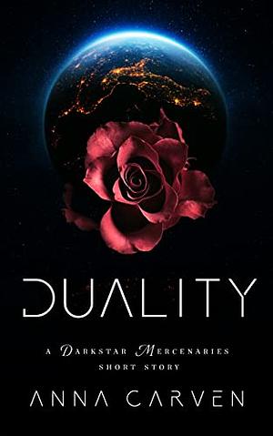 Duality: A Darkstar Mercenaries Short Story by Anna Carven, Anna Carven