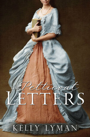 The Petticoat Letters by Kelly Lyman