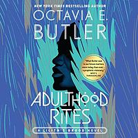 Adulthood Rites by Octavia E. Butler