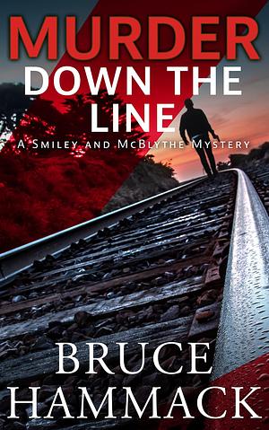 Murder Down The Line by Bruce Hammack, Bruce Hammack