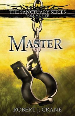 Master by Robert J. Crane