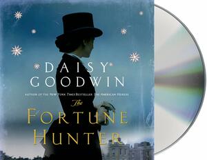 The Fortune Hunter by Daisy Goodwin