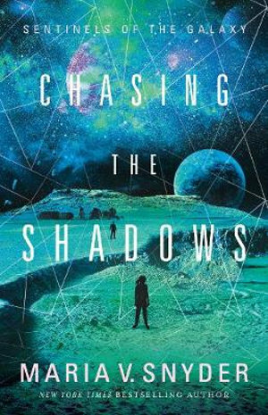 Chasing the Shadows by Maria V. Snyder