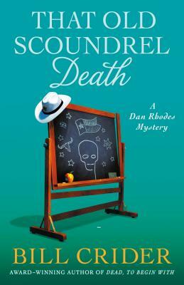 That Old Scoundrel Death: A Dan Rhodes Mystery by Bill Crider