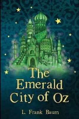 The Emerald City of Oz Annotated by L. Frank Baum