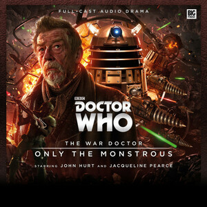 The War Doctor: Only the Monstrous by Nicholas Briggs
