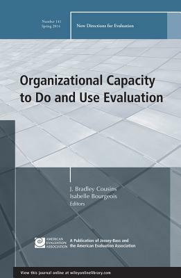 Organizational Capacity to Do and Use Evaluation by 