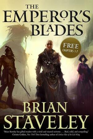 The Emperor's Blades: Chapters 1-7 by Brian Staveley