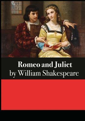 Romeo and Juliet by William Shakespeare