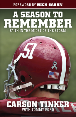 A Season to Remember: Faith in the Midst of the Storm by Carson Tinker, Tommy Ford