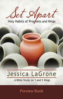 Set Apart - Women's Bible Study Preview Book: Holy Habits of Prophets and Kings by Jessica LaGrone