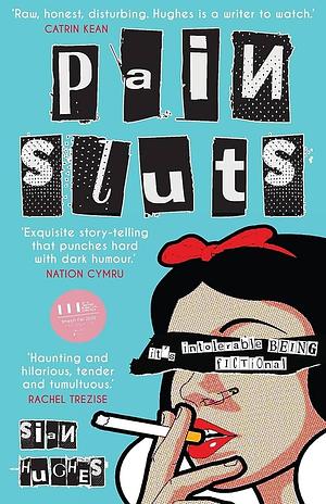 Pain Sluts by Siân Hughes