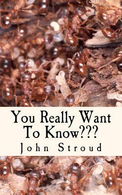 You Really Want To Know: I will have 6 maggots and cricket legs please!! The truth of food contamination. by John Stroud