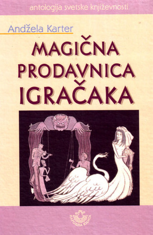 Magična prodavnica igračaka by Angela Carter, Ana Popović