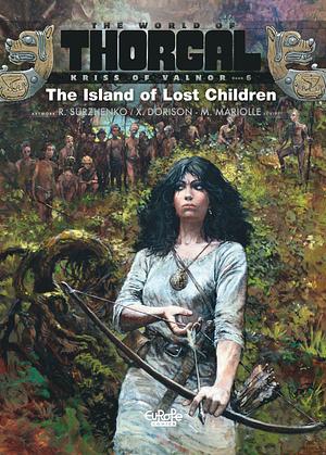 Volume 6 - The Island of Lost Children by Roman Surzhenko, Xavier Dorison, Mathieu Mariolle