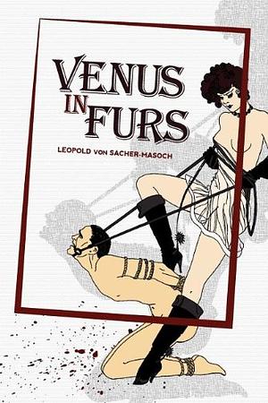 Venus in Furs by Leopold von Sacher-Masoch