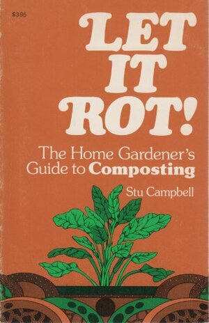 Let It Rot! by Stu Campbell