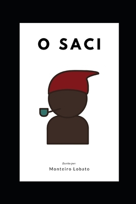 O Saci by Monteiro Lobato