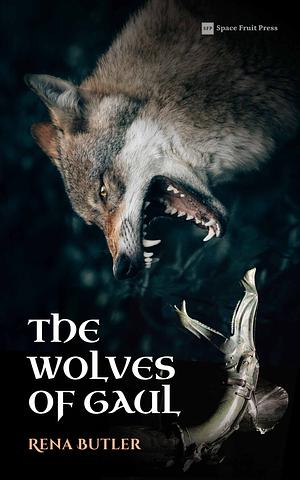 The Wolves of Gaul:  An M/M Historical Wolf Shifter Romance by Rena Butler