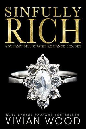 Sinfully Rich: A Steamy Billionaire Box Set by Vivian Wood