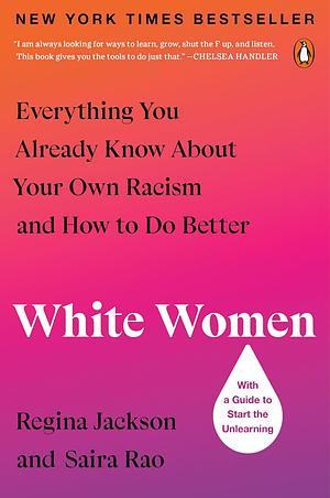 White Women by Saira Rao, Regina Jackson