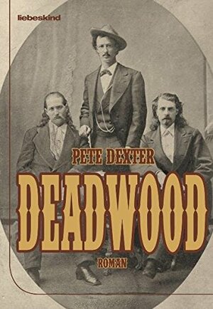 Deadwood by Pete Dexter