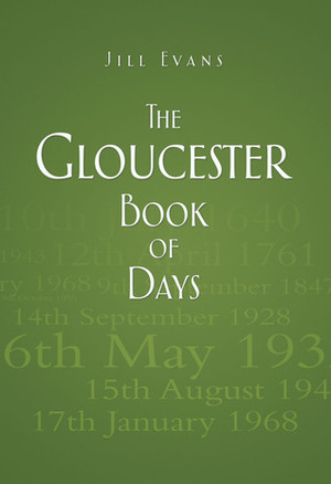 The Gloucester Book of Days by Jill Evans