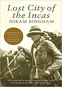 La Ciudad Perdida de los Incas by Hiram Bingham