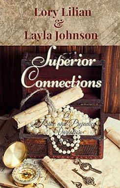 Superior Connections: A Pride and Prejudice Variation by Layla Johnson, Lory Lilian