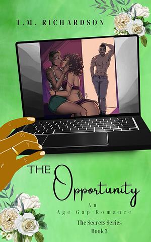 The Opportunity: An Age-Gap Romance by T.M. Richardson