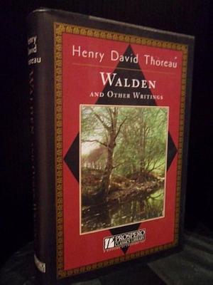 Walden and Other Writings of Henry David Thoreau by Brooks Atkinson