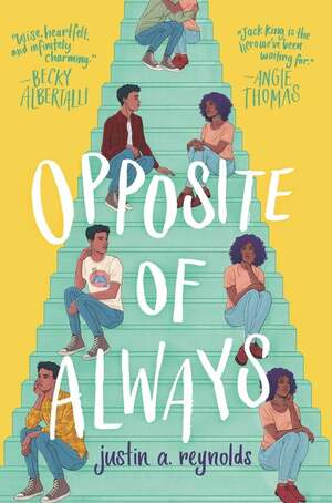 Opposite of Always by Justin A. Reynolds