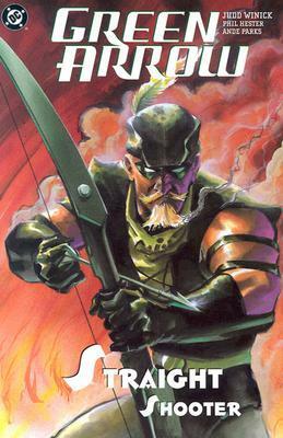 Green Arrow, Vol. 4: Straight Shooter by Ande Parks, Phil Hester, Judd Winick