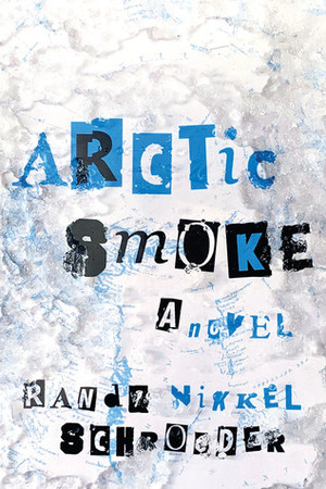 Arctic Smoke by Randy Nikkel Schroeder