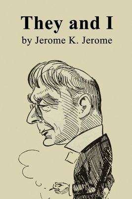 They and I by Jerome K. Jerome