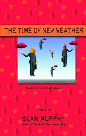 The Time of New Weather by Sean Murphy