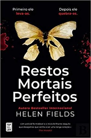 Restos Mortais Perfeitos by Helen Sarah Fields
