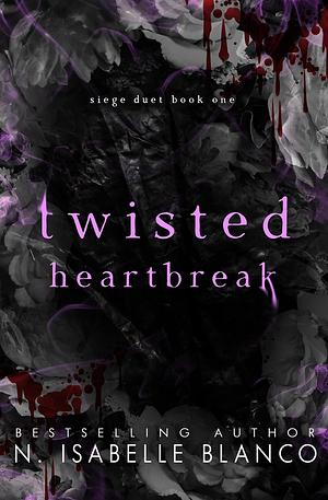 Twisted Heartbreak by N. Isabelle Blanco