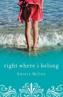 Right Where I Belong by Krista McGee