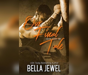 Our Final Tale by Bella Jewel