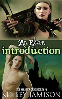 An Elven Introduction by Kinsey Jamison