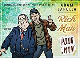 Rich Man Poor Man by Adam Carolla