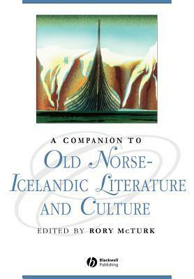 A Companion to Old Norse-Icelandic Literature and Culture by Rory McTurk