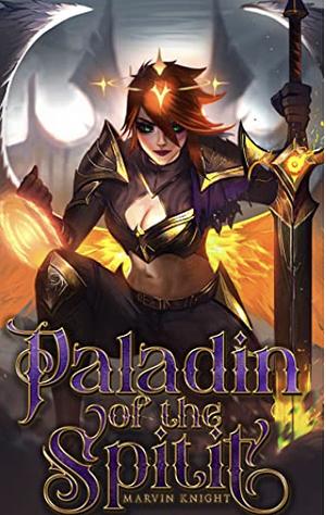 Paladin of the Spirit  by Marvin Knight
