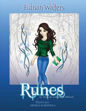 Runes: Le livre de coloriage officiel by Ednah Walters