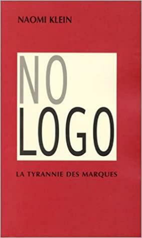 No Logo:La Tyrannie Des Marques by Naomi Klein